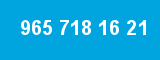 965 718 16 21